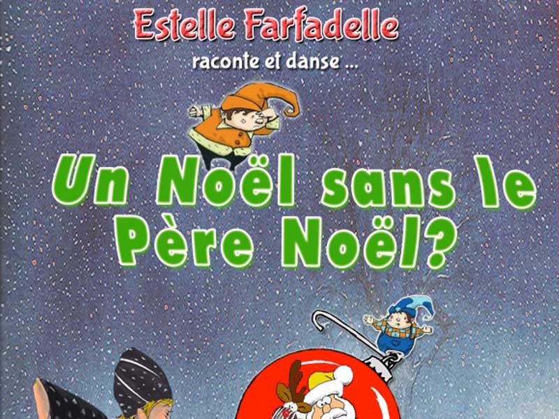 Estelle Farfadelle – Un Noël sans le père Noël